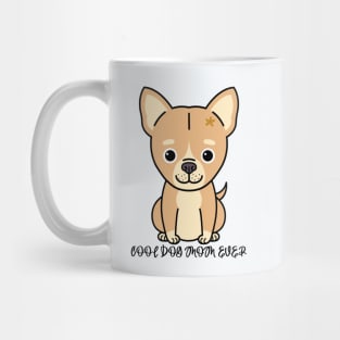 Cool Dog Mom Ever Mug Mug